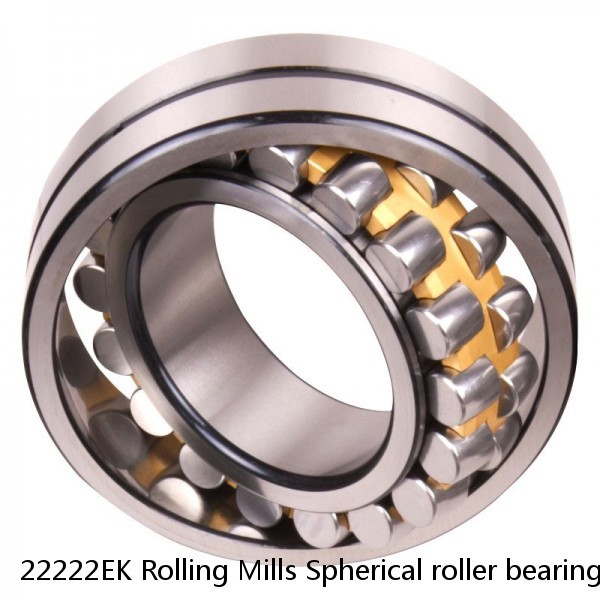 22222EK Rolling Mills Spherical roller bearings