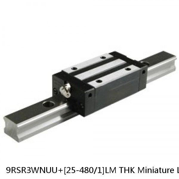 9RSR3WNUU+[25-480/1]LM THK Miniature Linear Guide Full Ball RSR Series