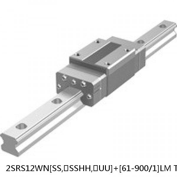 2SRS12WN[SS,​SSHH,​UU]+[61-900/1]LM THK Miniature Linear Guide Caged Ball SRS Series