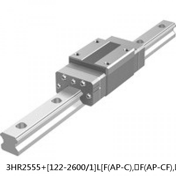 3HR2555+[122-2600/1]L[F(AP-C),​F(AP-CF),​F(AP-HC)] THK Separated Linear Guide Side Rails Set Model HR
