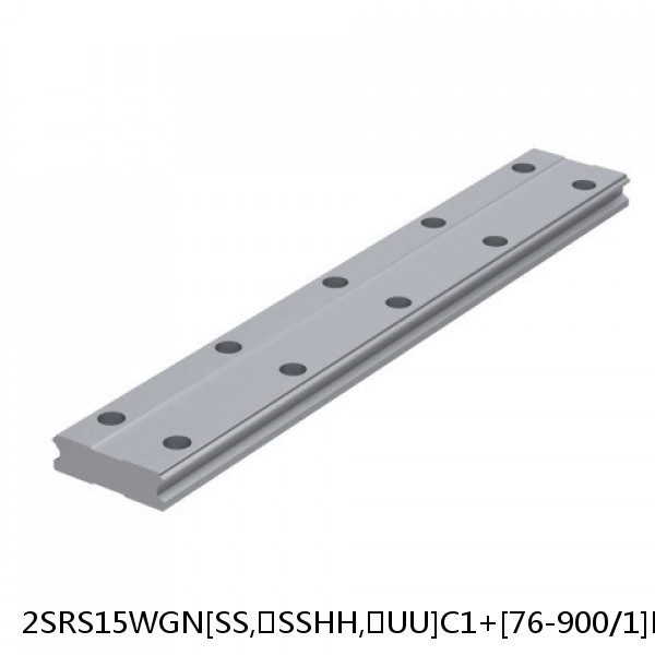 2SRS15WGN[SS,​SSHH,​UU]C1+[76-900/1]LM THK Miniature Linear Guide Full Ball SRS-G Accuracy and Preload Selectable